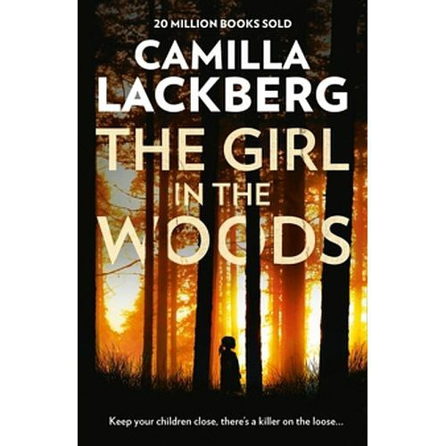 The Girl in the Woods by Camilla Lackberg The Girl in the Woods by Camilla Lackberg