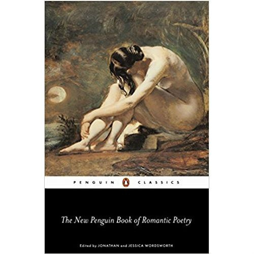 The Penguin Book of Romantic Poetry by Jonathan Wordsworth The Penguin Book of Romantic Poetry by Jonathan Wordsworth