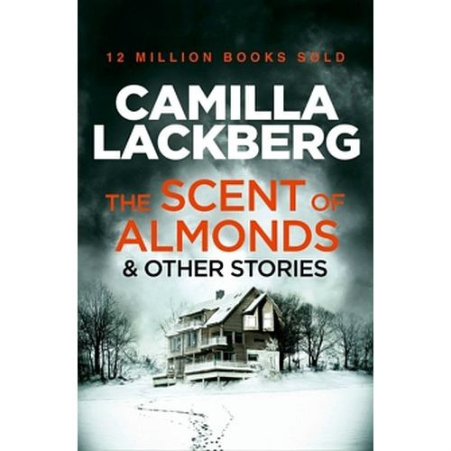 The Scent of Almonds and Other Stories by Camilla Lackberg The Scent of Almonds and Other Stories by Camilla Lackberg