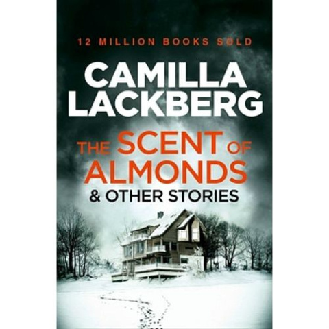 The Scent of Almonds and Other Stories by Camilla Lackberg The Scent of Almonds and Other Stories by Camilla Lackberg