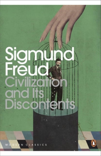 Civilization and Its Discontents by Sigmund Freud Civilization and Its Discontents by Sigmund Freud