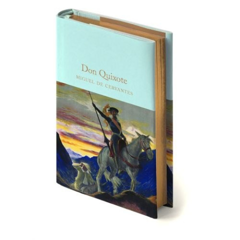 Don Quixote by Miguel de Cervantes Don Quixote by Miguel de Cervantes