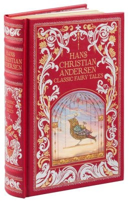 Hans Christian Andersen (Barnes & Noble Omnibus Leatherbound Classics) : Classic Fairy Tales by Hans Christian Andersen