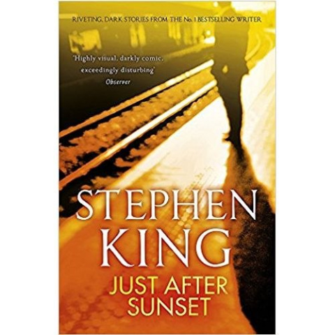 Just After Sunset by Stephen King Just After Sunset by Stephen King