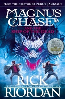 Magnus Chase and the Ship of the Dead (Book 3) by Rick Riordan Magnus Chase and the Ship of the Dead (Book 3) by Rick Riordan