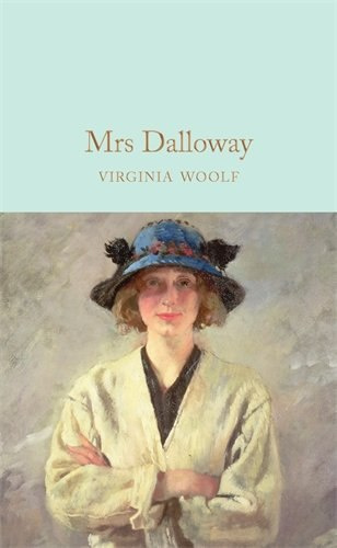 Mrs Dalloway by Virginia Woolf Mrs Dalloway by Virginia Woolf