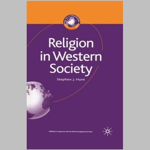 Religion in Western Society by Stephen J. Hunt