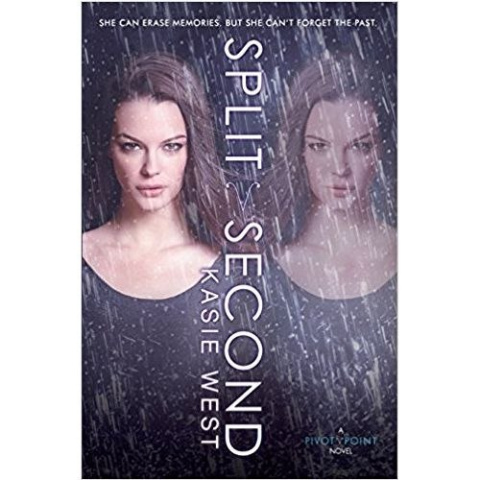 Split Second by Kasie West Split Second by Kasie West
