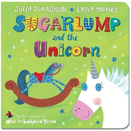 Sugarlump and the Unicorn by Julia Donaldson