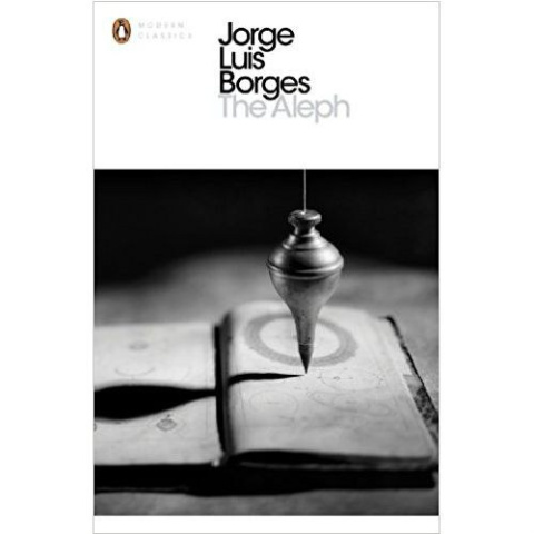 The Aleph by Jorge Luis Borges The Aleph by Jorge Luis Borges