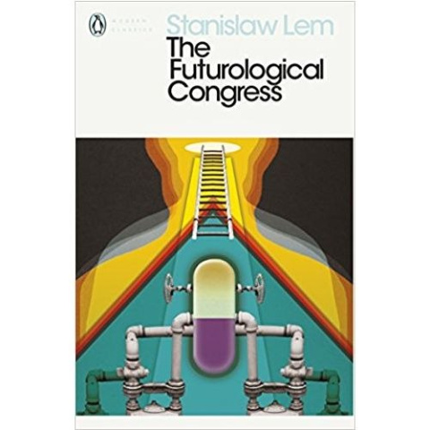 The Futurological Congress by Stanislaw Lem The Futurological Congress by Stanislaw Lem