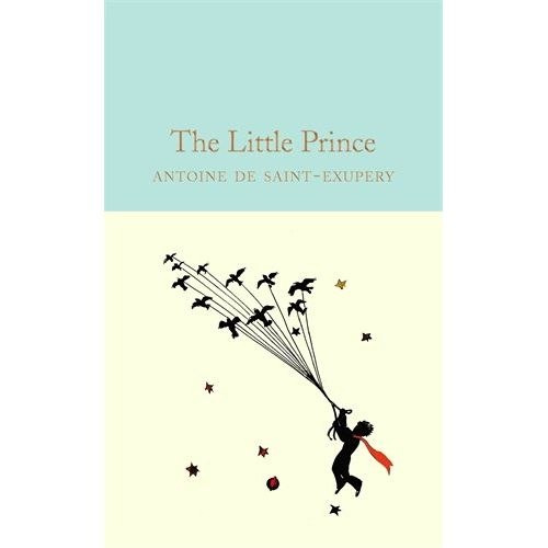 The Little Prince by Antoine de Saint-Exupery The Little Prince by Antoine de Saint-Exupery