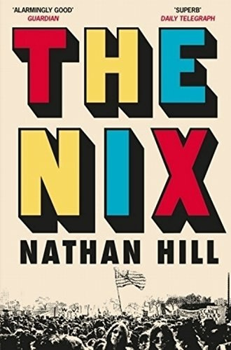 The Nix by Nathan Hill The Nix by Nathan Hill
