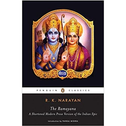The Ramayana: A Shortened Modern Prose Version Of The Indian Epic by R. K. Narayan The Ramayana: A Shortened Modern Prose Version Of The Indian Epic by R. K. Narayan