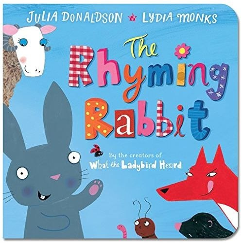The Rhyming Rabbit by Julia Donaldson The Rhyming Rabbit by Julia Donaldson