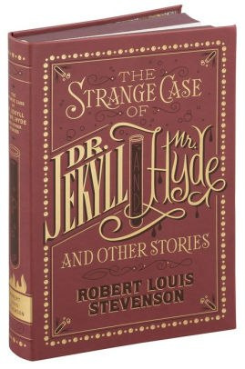 The Strange Case of Dr. Jekyll and Mr. Hyde and Other Stories (Barnes & Noble Flexibound Classics) by Robert Louis Stevenson