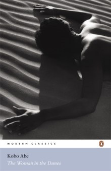 The Woman in the Dunes by Kobo Abe The Woman in the Dunes by Kobo Abe