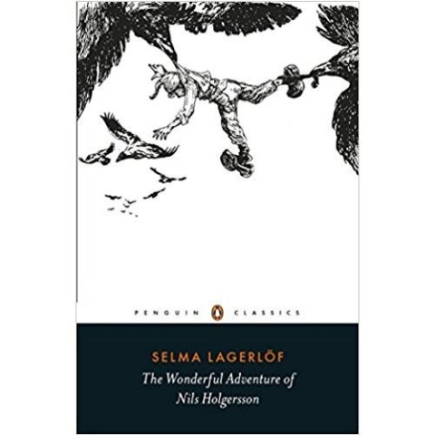 The Wonderful Adventure of Nils Holgersson by Selma Lagerlöf The Wonderful Adventure of Nils Holgersson by Selma Lagerlöf