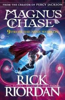 9 From the Nine Worlds : Magnus Chase and the Gods of Asgard by Rick Riordan 9 From the Nine Worlds : Magnus Chase and the Gods of Asgard by Rick Riordan
