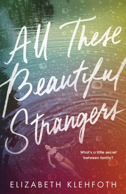 All These Beautiful Strangers by Elizabeth Klehfoth All These Beautiful Strangers by Elizabeth Klehfoth