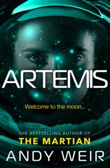 Artemis by Andy Weir Artemis by Andy Weir