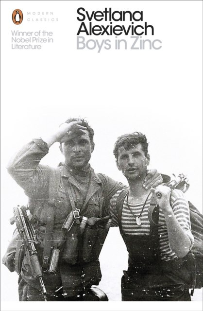 Boys in Zinc by Svetlana Alexievich Boys in Zinc by Svetlana Alexievich