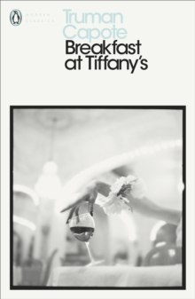 Breakfast at Tiffany's by Truman Capote Breakfast at Tiffany's by Truman Capote