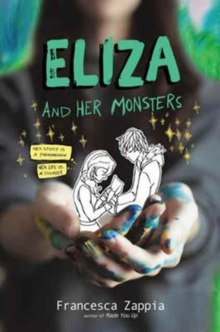 Eliza and Her Monsters by Francesca Zappia Eliza and Her Monsters by Francesca Zappia