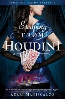 Escaping From Houdini by Kerri Maniscalco Escaping From Houdini by Kerri Maniscalco