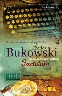 Factotum by Charles Bukowski Factotum by Charles Bukowski