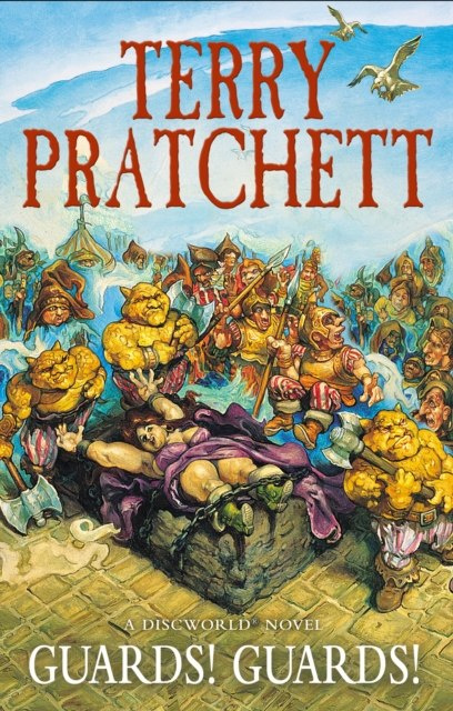 Guards! Guards! : (Discworld Novel 8) by Terry Pratchett Guards! Guards! : (Discworld Novel 8) by Terry Pratchett