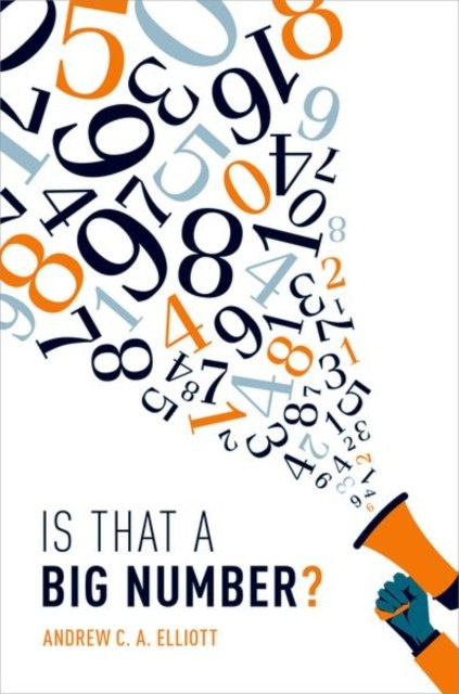 Is That a Big Number? by Andrew Elliott Is That a Big Number? by Andrew Elliott