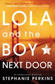 Lola and the Boy Next Door by Stephanie Perkins Lola and the Boy Next Door by Stephanie Perkins