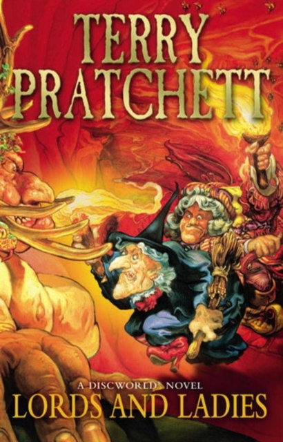 Lords And Ladies : (Discworld Novel 14) by Terry Pratchett Lords And Ladies : (Discworld Novel 14) by Terry Pratchett
