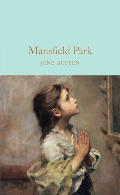 Mansfield Park by Jane Austen Mansfield Park by Jane Austen