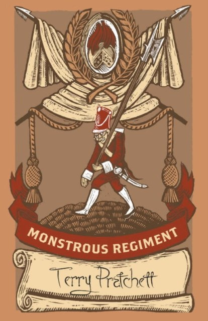 Monstrous Regiment : (Discworld Novel 31) by Terry Pratchett Monstrous Regiment : (Discworld Novel 31) by Terry Pratchett