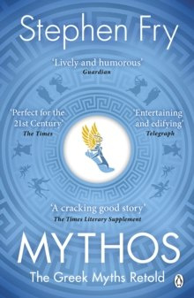Mythos : A Retelling of the Myths of Ancient Greece by Stephen Fry Mythos : A Retelling of the Myths of Ancient Greece by Stephen Fry