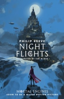 Night Flights by Philip Reeve Night Flights by Philip Reeve