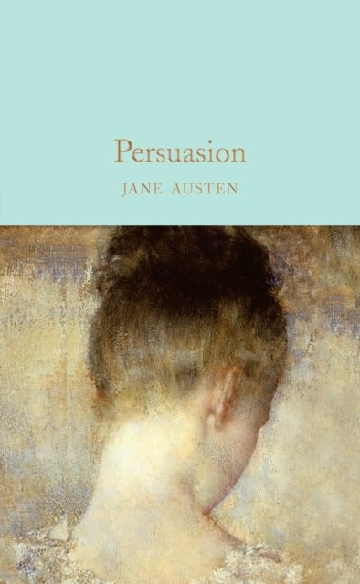 Persuasion by Jane Austen Persuasion by Jane Austen