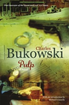 Pulp : A Novel by Charles Bukowski Pulp : A Novel by Charles Bukowski