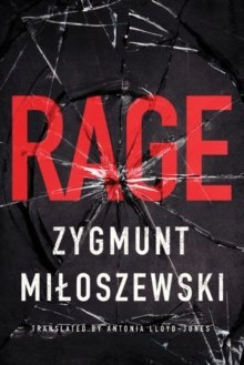 Rage by Zygmunt Miloszewski Rage by Zygmunt Miloszewski