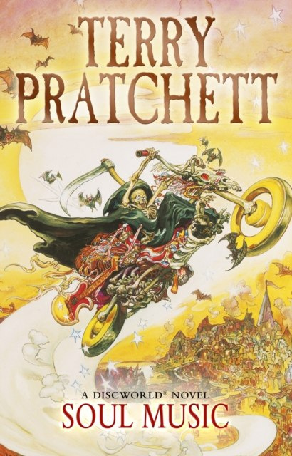 Soul Music : (Discworld Novel 16) by Terry Pratchett Soul Music : (Discworld Novel 16) by Terry Pratchett