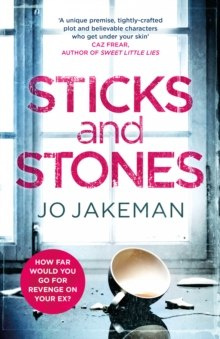 Sticks and Stones by Jo Jakeman Sticks and Stones by Jo Jakeman