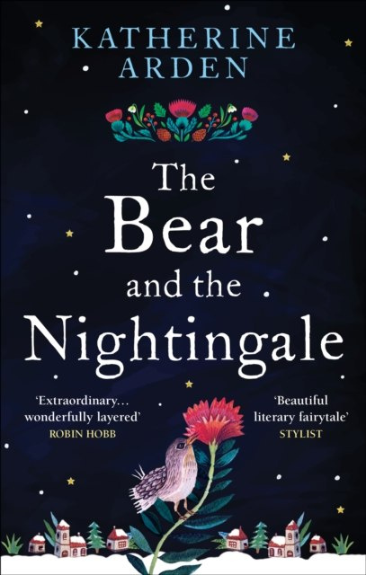 The Bear and The Nightingale : (Winternight Series) by Katherine Arden The Bear and The Nightingale : (Winternight Series) by Katherine Arden