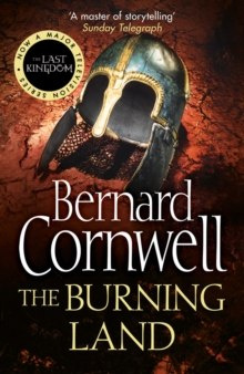 The Burning Land : 5 by Bernard Cornwell The Burning Land : 5 by Bernard Cornwell