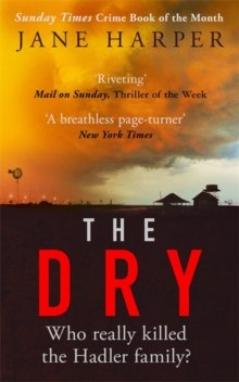 The Dry by Jane Harper The Dry by Jane Harper
