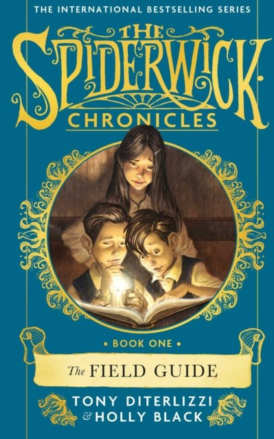 The Field Guide by Tony DiTerlizzi, Holly Black The Field Guide by Tony DiTerlizzi, Holly Black