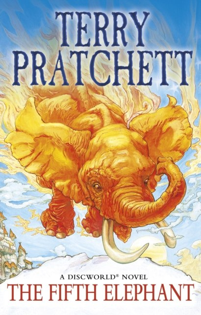 The Fifth Elephant : (Discworld Novel 24) by Terry Pratchett The Fifth Elephant : (Discworld Novel 24) by Terry Pratchett