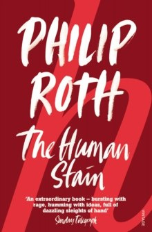 The Human Stain by Philip Roth The Human Stain by Philip Roth