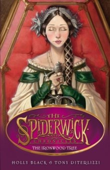 The Ironwood Tree : 4 by Holly Black, Tony DiTerlizzi The Ironwood Tree : 4 by Holly Black, Tony DiTerlizzi